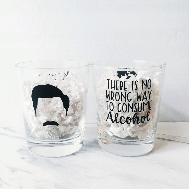 There IS No Wrong Way to Consume Alcohol Ron Swanson Glass Etsy