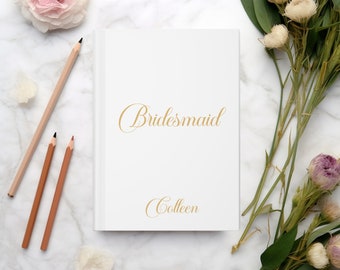 Personalized Bridesmaid Hardcover Journal: Wedding Party Gift