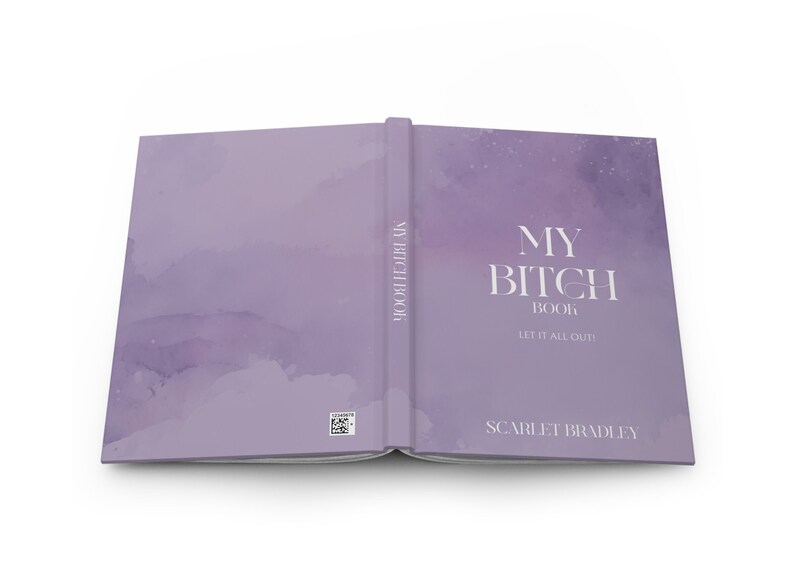May include: A purple book with a watercolor design on the cover. The title is "My Bitch Book" with the subtitle "Let it all out!" and the author's name is "Scarlet Bradley".