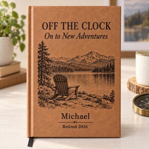 Personalized Retirement Journal, Engraved Leatherette Notebook, Off the Clock Mountain Lake Adventure Gift