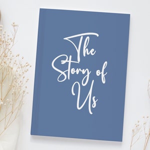 The Story Of Us, Personalized Wedding Engagement Gift, Custom Couples Journal, Customized Anniversary Memory Book, Love Letters Notebook