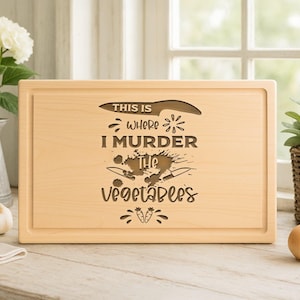 Vegetable Cutting Board, This is Where I Murder Vegetables, Funny Cutting Board, Funny Kitchen Decor Chopping Block, Funny Christmas Gift.05