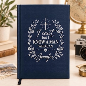 Personalized Christian Prayer Journal, I Can't But I Know a Man Who Can, Engraved Leatherette Notebook, Faith Gift for Women