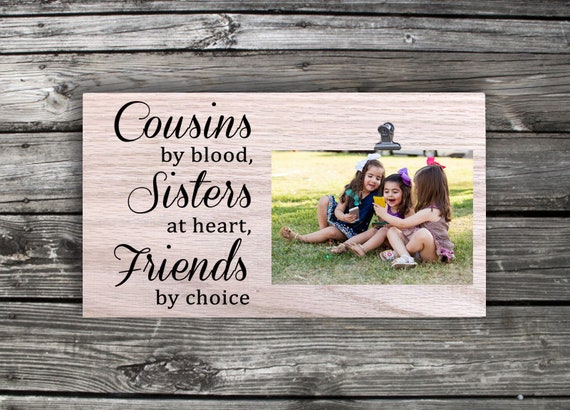 Cousin Gifts Cousins By Blood Frame Sisters At Heart Cousin Gifts Cousins By Blood Frame