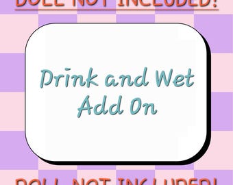 Add on only Drink and Wet