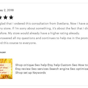 May include: Five star review for an Etsy shop SEO consultation service. The review highlights the benefits of the service, including the tools and support provided to promote an Etsy shop. The reviewer mentions that they are happy with the service and would recommend it to others.