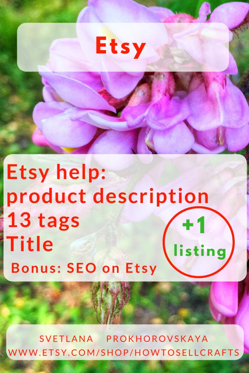 以下が含まれることがあります： 紫色の花と「Etsy help: product description 13 tags Title Bonus: SEO on Etsy +1 listing Svetlana Prokhoroyskaya www.etsy.com/shop/howtosellcrafts」というテキストが書かれたグラフィック