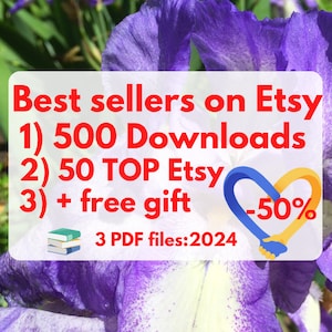 May include: A purple iris flower with a white center. Text overlayed on the image reads "Etsy Best Sellers", "Best sellers on Etsy", "1) 500 Downloads", "2) 50 TOP Etsy", "3) + free gift", "3 PDF files: 2024", and "-50%". The text also includes a website address: "www.etsy.com/shop/HowToSellCrafts".