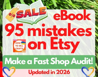 How to Sell on Etsy eBook 95 Mistakes 2026. How to sell items