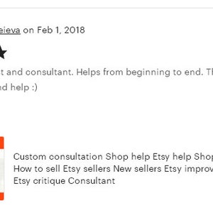 May include: Five star review for an Etsy shop consultant. The review reads "Excellent specialist and consultant. Helps from beginning to end. Thank you very much for your valuable advice and help :)" The reviewer's profile picture is a woman with dark hair. The Etsy shop offers custom consultation, shop help, Etsy help, shop critique, how to sell on Etsy, Etsy sellers, new sellers, Etsy improvements, and Etsy critique consultant.