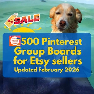 Könnte beinhalten: Ein Hund in einem Pool mit Text, der "Etsy Pinterest" und "500 Pinterest Group Boards for Etsy sellers" lautet. Ein Verkaufsschild ist ebenfalls sichtbar. Der Text "Updated February 2026" ist ebenfalls vorhanden.