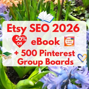 Sell on Etsy. Read Etsy SEO 2026 eBook + 500 Pinterest Group Boards PDF Download