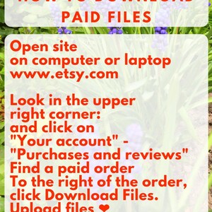 May include: A graphic with a red background and white text explaining how to download paid files from Etsy.com. The text includes instructions to open the Etsy website, click on "Your account", then "Purchases and reviews", find the paid order, and click "Download Files".