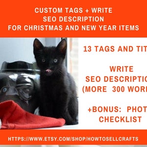 May include: A black kitten wearing a red Santa hat sits next to a black ceramic jar. The image includes text that reads "CUSTOM TAGS + WRITE SEO DESCRIPTION FOR CHRISTMAS AND NEW YEAR ITEMS", "13 TAGS AND TITLE", "WRITE SEO DESCRIPTION (MORE 300 WORDS)", "+BONUS: PHOTO CHECKLIST", and "HTTPS://WWW.ETSY.COM/SHOP/HOWTOSELLCRAFTS".