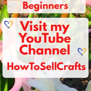 May include: Image with text: "Etsy for Beginners" and "Visit my YouTube Channel HowToSellCrafts." The image includes a logo and is set against a backdrop of pink and white flowers. The text is in red.