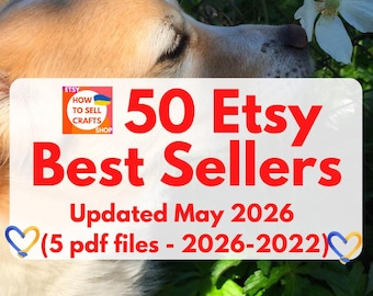 Best selling items, best sellers, top sellers on Etsy 2026 -2022 for quick analysis. 50 Etsy Best Sellers 5 PDF for Beginners