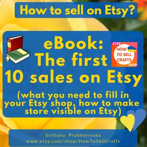 Etsy selling. Sell on Etsy, 2 eBook sets. The second eBook - The first 10 sales on Etsy for Beginners 2026