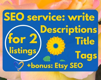 SEO service, write descriptions, SEO help. Tags, title, description for 2 listings
