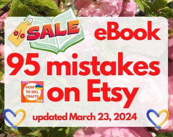 How to sell on Etsy 2024? How to sell on Etsy guide, eBook 95 Mistakes on Etsy for fast shop audit. How to sell items on Etsy. Sell on Etsy