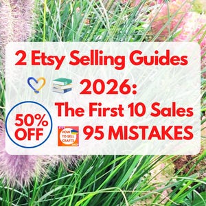 Sell on Etsy with 2 Etsy Selling Guides 2026: First 10 Sales & 95 Mistakes (2 PDF eBooks)