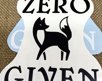 Zero Fox Given