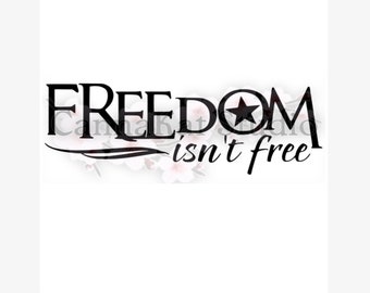 Freedom Isn't Free Vinyl Decal car bumper sticker politics democracy democrats republicans blue red rights debate USA army navy constitution