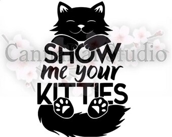 Show me your Kitties Vinyl Decal sticker adult humor funny kitten boobs breast female woman bumper r rated men joke quote car sexy breast