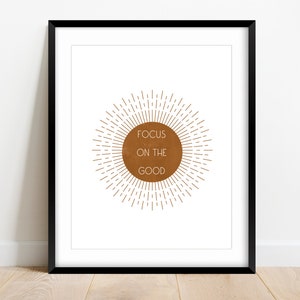 Focus On The Good, Positive Wall Prints