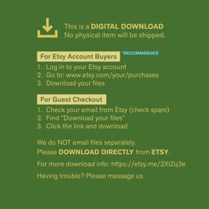 May include: A digital download notice on a green background. The text explains how to download files for Etsy account buyers and guest checkout users. It also provides a link for more download information and contact details for assistance.