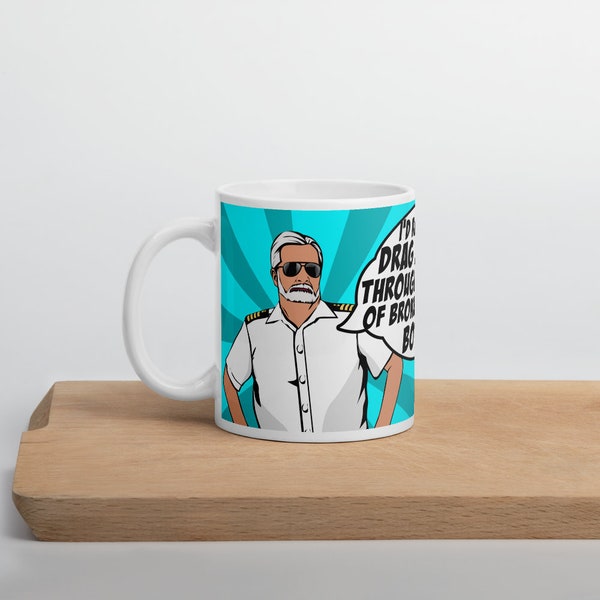 Below Deck, Captain Lee Inspired "I'd Rather Drag My..." Coffee Mug Funny Birthday Gift, Reality TV Pop Culture - 11/15/20 Oz Sizes