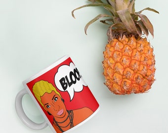 Real Housewives of Atlanta - Nene Leakes - "BLOOP!" Inspired Customized Coffee Mug Gift - 11/15/20 ounce sizes