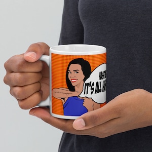 Vanderpump Rules, Scheana Shay, Inspired &quot;It&#39;s all happening&quot; bravo TV Coffee Mug -  11, 15 and 20-ounce options