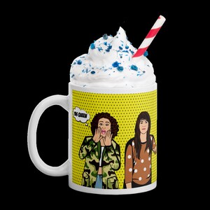 Broad City Yes Queen Abbi and Ilana Inspired Coffee Mug Gift, Comedy Central TV Pop Culture 11/15/20 Oz Sizes image 2