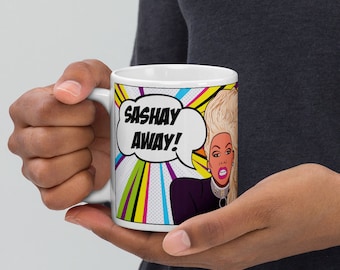 RuPaul's Drag Race, "Sashay Away!" Inspired Coffee Mug Gift, Reality TV Pop Culture - 11/15/20 ounce sizes