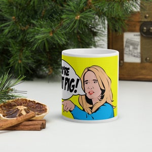 The Real Housewives Of Beverly Hills Kim Richards Inspired “You&#39;re a sl*t pig!&quot; Customized Coffee Mug - 11/15/20 Oz Sizes