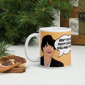Broad City Inspired - Abbi&#39;s Alter Ego Val - “Aren’t you a hot diggity dog and a scallywag to boot?” custom coffee mug - 11/15/20 Oz Sizes