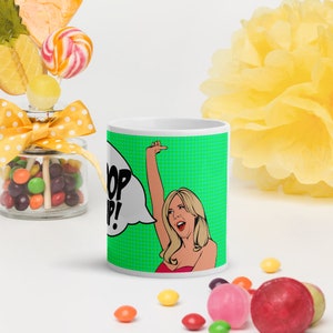 The Real Housewives of Orange County, Vicki Gunvalson &quot;Whoop it up!&quot; Inspired Customized Coffee Mug Gift - 11/15/20 ounce sizes