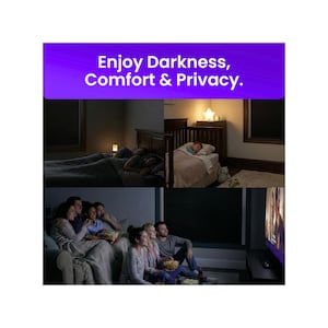 May include: A collage of three interior scenes featuring dark window shades. The top text reads "Enjoy Darkness, Comfort & Privacy." The images show a bedroom with a sleeping person, a child's room with a star lamp, and a group watching television.