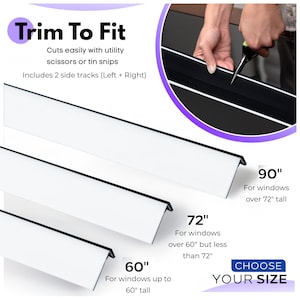 May include: Three white L-shaped window side tracks of varying lengths labeled 60 inches, 72 inches, and 90 inches. Text reads Trim To Fit, Cuts easily with utility scissors or tin snips, Includes 2 side tracks, and Choose Your Size.