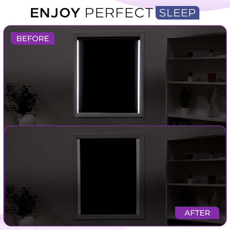 May include: A comparison of a window with black roller shades showing light leakage on the sides labeled BEFORE and a window with black roller shades showing no light leakage labeled AFTER, with the text ENJOY PERFECT SLEEP at the top.