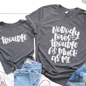 Mom and baby shirts Mommy and me matching tees Mama and me Mama's boy Mama's girl Mommy and me sets Nobody loves trouble as much image 1