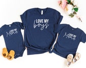 I love my boys, I love my Mama, Matching boy mama shirts, Mama of boys, Mommy and me matching tees for Mother 39 s Day, Mama and me tees