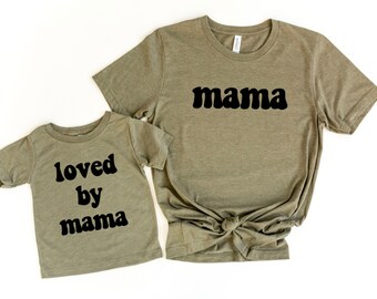 Loved by mama -  Matching Tees for Mother's Day - Gift for Mother's Day - Matching t-shirts for kids and mama