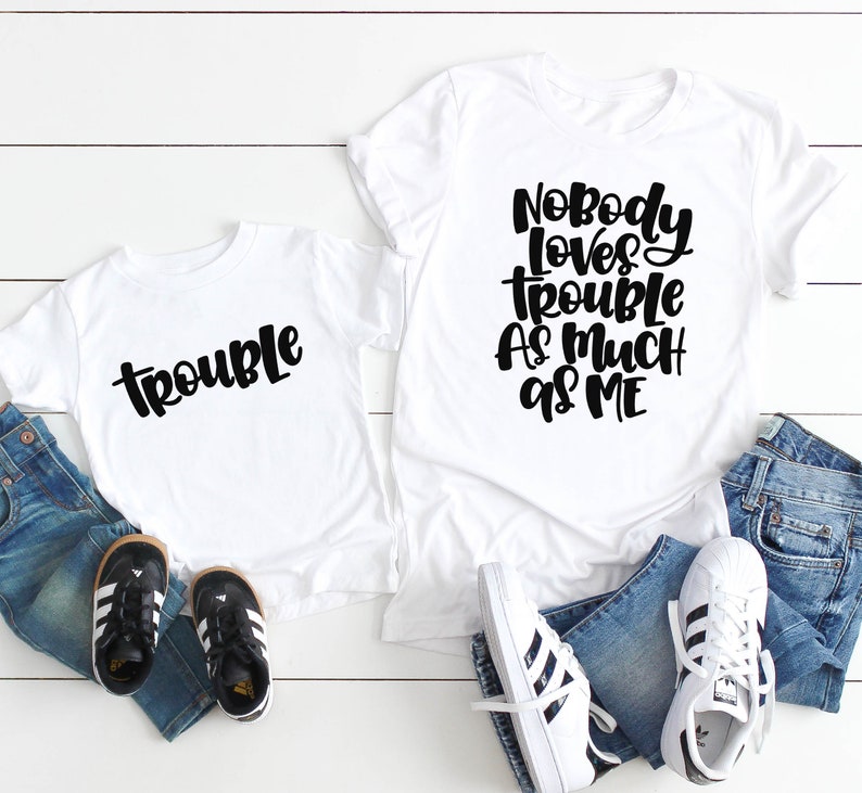 Nobody Loves Trouble Trouble Maker Funny Mommy and Me - Etsy