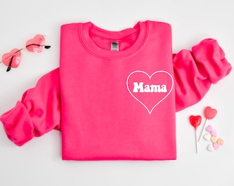 Mama in heart | Mama sweatshirt for Valentine's Day | Mommy pullover | Hot Pink Mama Sweatshirt | Gift for Mama Valentine's Day | Love mom