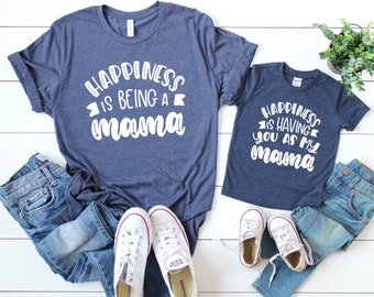 Happiness is being a Mama - Mama and me matching - Mama and son - Mama and daughter - Graphic tee for mama - Mama tee - Mother's day gift