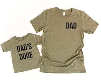 Dad and son - Dad's dude shirt - Baby boy -Father and son shirts - Dad and me tees - Father's day matching shirts - Dad and me