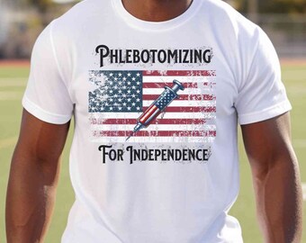 Phlebotomy Independence Shirt Unisex Heavy Cotton Tee, 4th of July Nurse Shirt