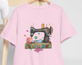 Sewing Machine Sewing I'll be in my Office T-Shirt Gift for Seamstress Quilter Unisex Heavy Cotton Tee