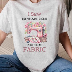 Sewing Collecting Fabric T-Shirt Gift for Seamstress Quilter Unisex Heavy Cotton Tee